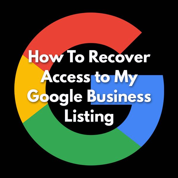 Recovering Lost Google Business Access - Creative Touch Comm